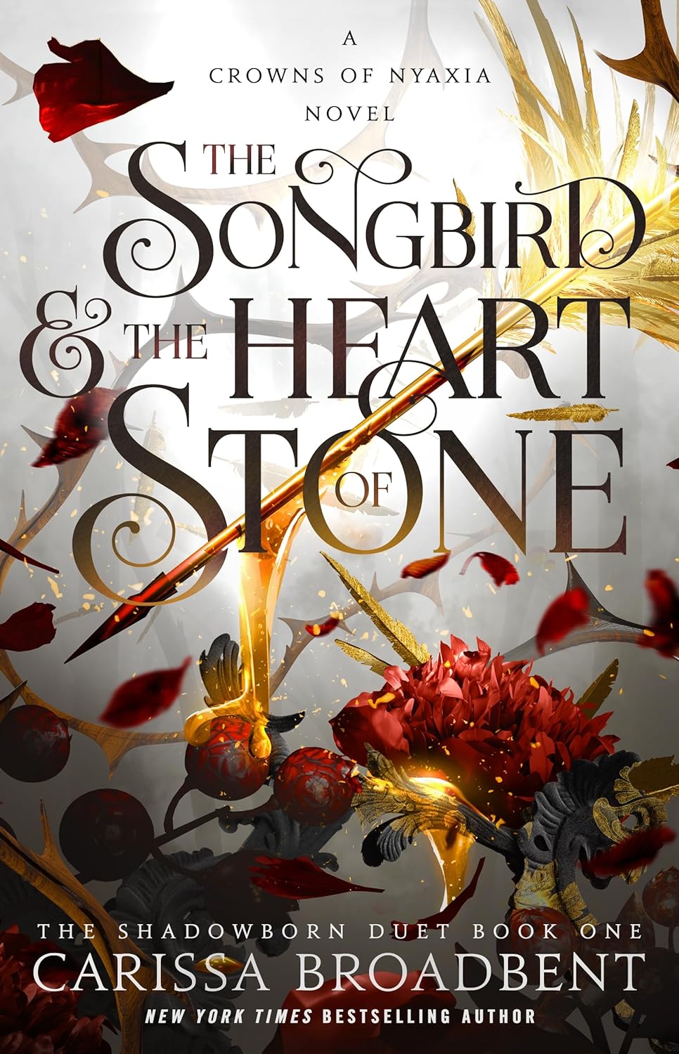 The Songbird and the Heart of Stone: A Crowns of Nyaxia Novel, #3